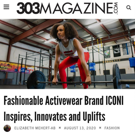 (Click to read) 303 Magazine cover showing ICONI model in tank top and legging deadlifting in the gym with the article title "Fashionable Activewear Brand ICONI Inspires, Innovates, and Uplifts"