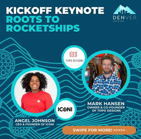 (Click to read) Press Release of Kickoff Keynote Roots to Rocketships featuring ICONI CEO Angel Johnson and Topo Designs Co-Founder Mark Hansen